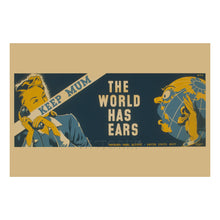 Load image into Gallery viewer, Digitally Restored and Enhanced 1941 WWII Security Poster - Keep Mum the World Has Ears - World War II Home Front Propaganda - Archival Print