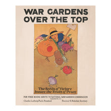 Load image into Gallery viewer, Digitally Restored and Enhanced 1919 War Gardens Over the Top Victory Garden WWI Poster - World War I Home Front Propaganda - Archival Reproduction