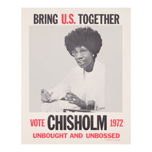 Cargar imagen en el visor de la galería, Digitally Restored and Enhanced 1972 Shirley Chisholm Campaign Poster - Unbought Unbossed Presidential Election - Bring U.S. Together - Archival Print