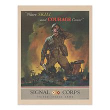 Load image into Gallery viewer, Digitally Restored and Enhanced 1942 US Army Signal Corps Poster Print - Where Skill and Courage Count Signal Corps World War II Vintage Wall Art Poster