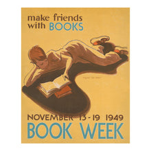 Cargar imagen en el visor de la galería, 1949 Make Friends with Books Book Week Poster - Mid-Century Library Promotion - Vintage Reading Art - Archival Reproduction