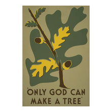Load image into Gallery viewer, Digitally Restored and Enhanced 1938 Only God Can Make a Tree Ohio State Parks WPA Federal Art Project Poster - Depression Era Art Deco - Archival Reproduction