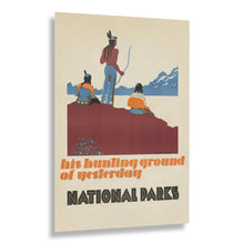 Load image into Gallery viewer, 1930 His Hunting Ground of Yesterday National Parks Poster - Vintage Conservation Art - Archival Reproduction
