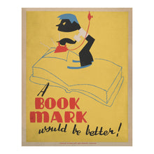 Load image into Gallery viewer, Digitally Restored and Enhanced 1936 Chicago Book Mark Would Be Better WPA Federal Art Project Library Poster - Depression Era Art Deco - Archival Reproduction