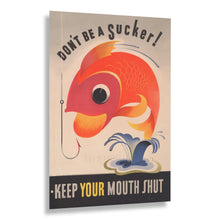Load image into Gallery viewer, 1944 Don't Be a Sucker Keep Mouth Shut WWII Propaganda Poster - World War II Home Front Security - Archival Reproduction