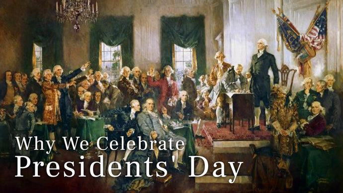 Why We Celebrate Presidents' Day