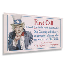Load image into Gallery viewer, Digitally Restored and Enhanced 1917 Uncle Sam First Call Navy Recruiting WWI Poster - World War I Military Propaganda - Archival Reproduction
