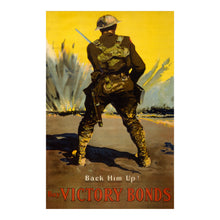 Load image into Gallery viewer, Digitally Restored and Enhanced 1917 Buy Victory Bonds Poster - Back Him Up Canadian WWI - Soldier Home Front Dominion Campaign - Archival Print
