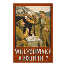 Load image into Gallery viewer, Digitally Restored and Enhanced 1915 British WWI Recruitment Poster - Will You Make a Fourth - World War I Military Propaganda - Archival Print
