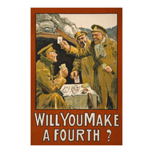 Load image into Gallery viewer, Digitally Restored and Enhanced 1915 British WWI Recruitment Poster - Will You Make a Fourth - World War I Military Propaganda - Archival Print
