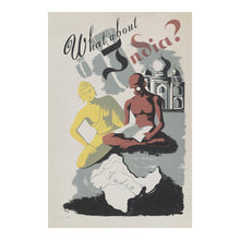 Load image into Gallery viewer, Digitally Restored and Enhanced 1941 What About India WWII Anti-Colonial Political Poster - World War II Political Propaganda - Archival Reproduction
