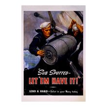 Load image into Gallery viewer, Digitally Restored and Enhanced 1940 Sub Spotted Let Em Have It Navy WWII Recruiting Poster - World War II Military Propaganda - Archival Reproduction
