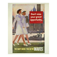 Load image into Gallery viewer, Digitally Restored and Enhanced 1944 Navy Needs You in the WAVES Women WWII Recruiting Poster - World War II Military Propaganda - Archival Reproduction
