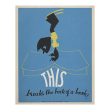 Load image into Gallery viewer, Digitally Restored and Enhanced 1936 Chicago This Breaks the Back of a Book WPA Federal Art Project Library Poster - Depression Era Art Deco - Archival Reproduction
