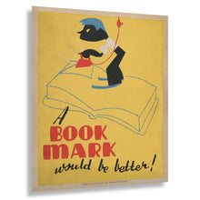 Load image into Gallery viewer, Digitally Restored and Enhanced 1936 Chicago Book Mark Would Be Better WPA Federal Art Project Library Poster - Depression Era Art Deco - Archival Reproduction
