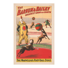 Load image into Gallery viewer, Digitally Restored and Enhanced 1900 Barnum &amp; Bailey Circus Poster - Marvelous Football Dogs Trained Act - Victorian Sports - Archival Print
